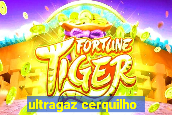 ultragaz cerquilho